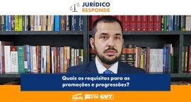'Jurídico Responde' fala sobre promoções e progressões na carreira