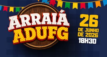Notícias - Arraiá do Adufg-Sindicato será realizado no dia 26 de junho