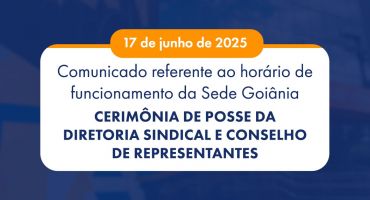 Comunicado referente ao horário de funcionamento da Sede Goiânia