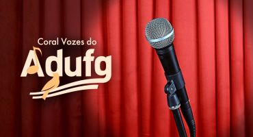 Notícias - Coral Vozes do Adufg abre inscrições para novas vozes masculinas