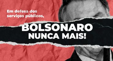 Em defesa dos serviços públicos, Bolsonaro nunca mais: confira o posicionamento da diretoria do Adufg sobre a falta de reajuste salarial para os servidores