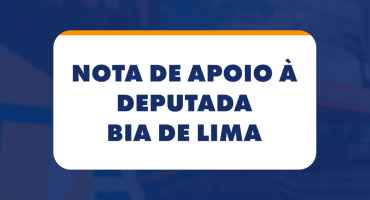 Notícias - Nota de Apoio à deputada Bia de Lima (PT)