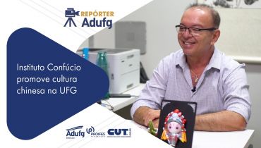 Repórter Adufg: Instituto Confúcio da UFG promove cultura e medicina chinesa para toda comunidade