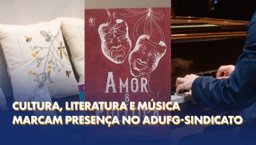 Quarta cultural reúne programação cultural, literária e musical no Adufg-Sindicato