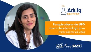 Adufg Científica: Pesquisa da UFG desenvolve tecnologia para tratar câncer em cães