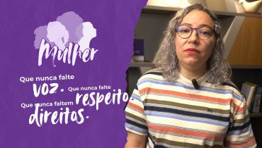 Mês da Mulher: igualdade, representatividade e enfrentamento à violência