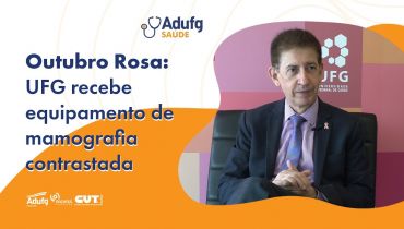 Adufg Saúde: Hospital das Clínicas da UFG recebe nova tecnologia de mamografia contrastada