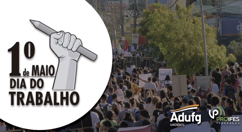 1º de maio: Adufg inicia mobilização digital em defesa dos direitos dos trabalhadores