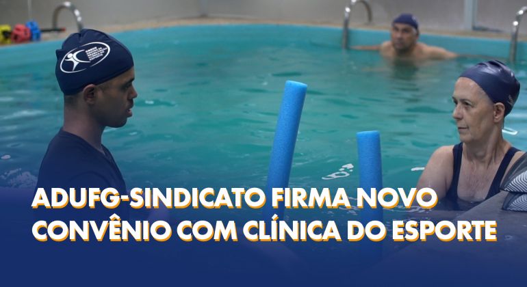 Adufg firma novo convênio com a Clínica do Esporte para Hidroterapia : conheça os benefícios
