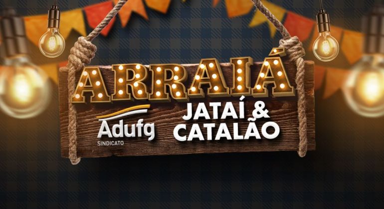 Adufg promove Arraiá para professores de Catalão e Jataí nos dias 22 e 24 de junho