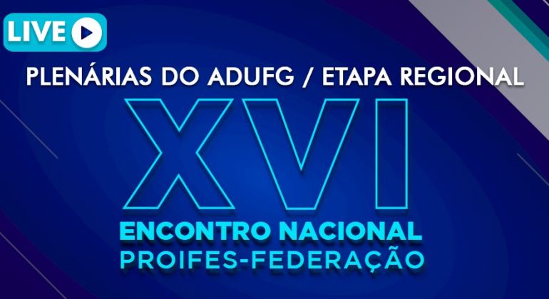 Adufg promove etapa regional do XVI Encontro Nacional da Proifes-Federação