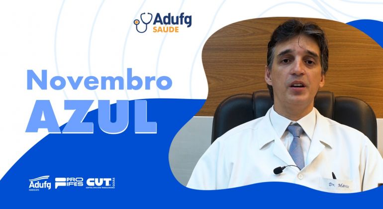 Adufg Saúde: campanha Novembro Azul alerta para a importância da prevenção e do diagnóstico precoce do câncer de próstata
