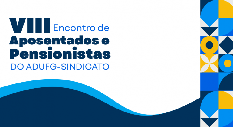 Adufg-Sindicato abre inscrições para VIII Encontro de Aposentados e Pensionistas em Caldas Novas