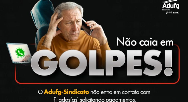 Adufg-Sindicato alerta sobre tentativas de golpe por criminosos via Whatsapp