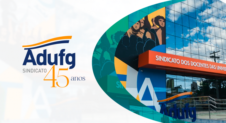 Adufg-Sindicato celebra 45 anos de lutas e conquistas