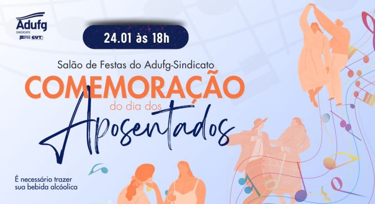 Adufg-Sindicato convida para a comemoração do Dia Dos Aposentados