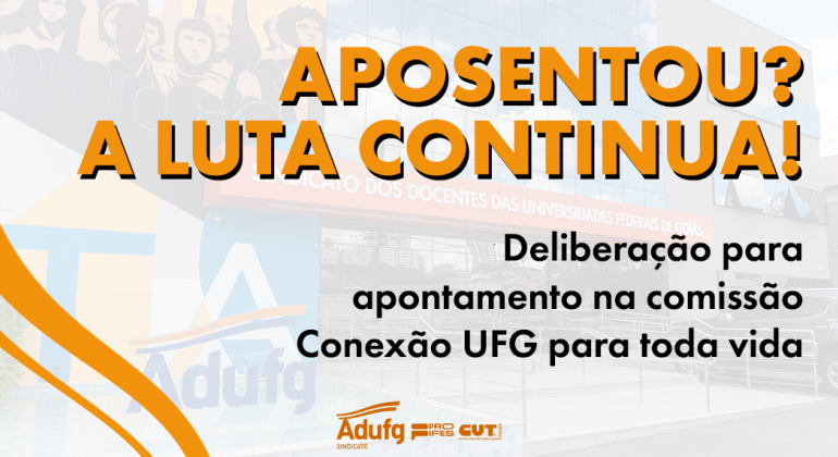 Adufg-Sindicato convoca professores aposentados e pensionistas para ouvir reivindicações