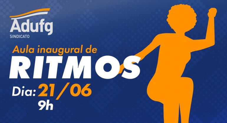Adufg-Sindicato promove aula inaugural de ritmos na próxima terça-feira (21)