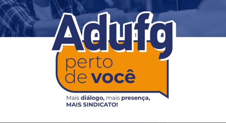 Adufg-Sindicato realiza a próxima edição do “Adufg perto de você” na próxima quarta-feira (19)