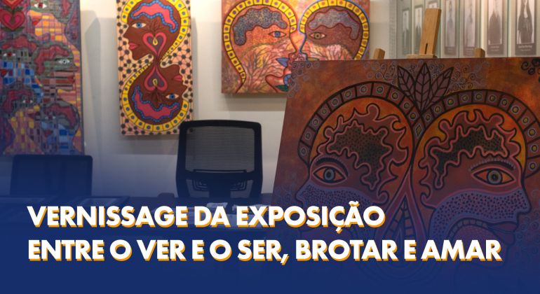 Adufg-Sindicato realiza a vernissage da exposição 'Entre o Ver e o ser, brotar e amar' do artista plástico Kim