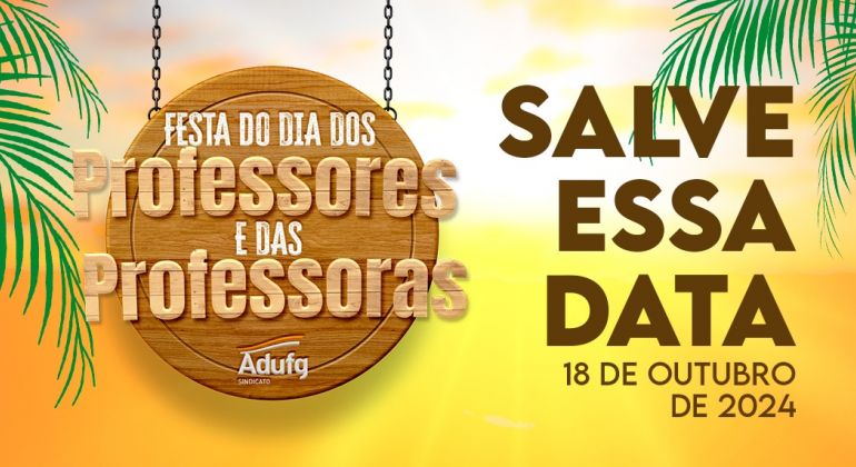 Adufg-Sindicato realiza festa em comemoração ao Dia do Professor e da Professora