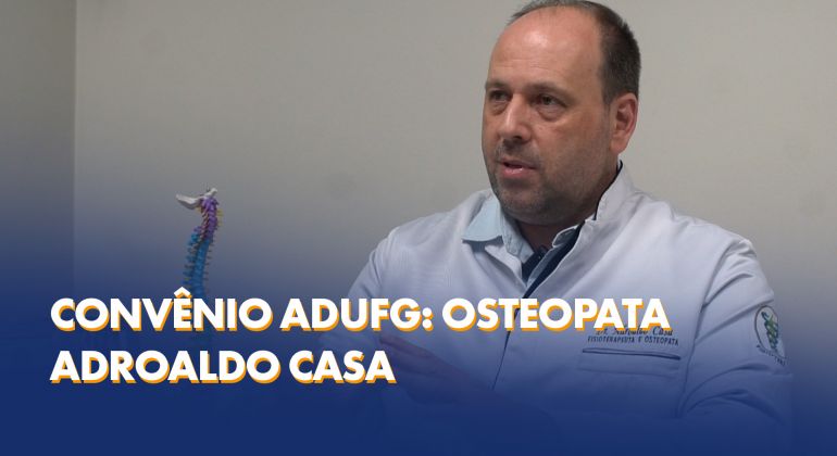 Adufg-Sindicato renova convênio com o osteopata Adroaldo Casa