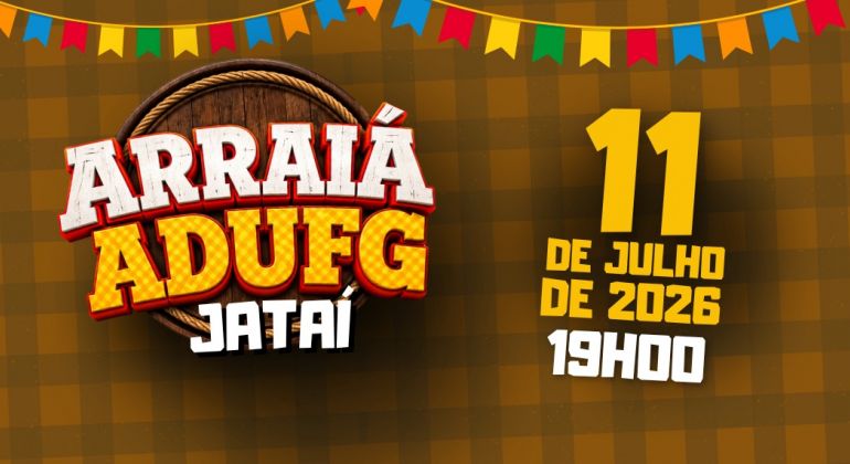 Arraiá Adufg Jataí será realizado no dia 11de julho