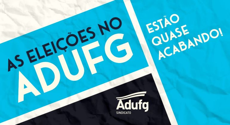 As Eleições no Adufg-Sindicato estão quase acabando!