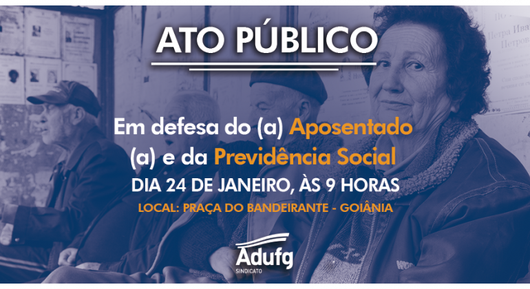 Ato defende aposentadoria e Previdência Social nesta sexta