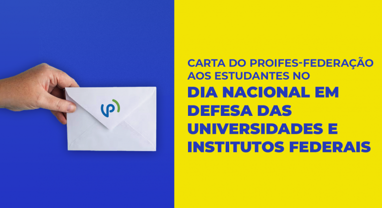 Carta da Proifes-Federação aos estudantes no Dia Nacional em Defesa das Universidades e Institutos Federais