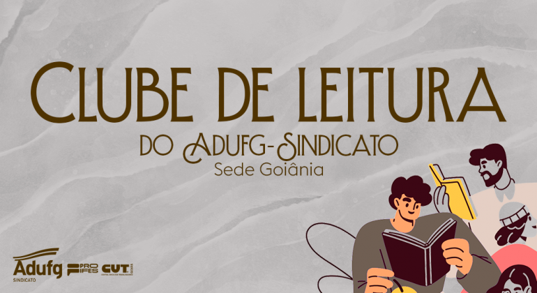 Clube de Leitura do Adufg-Sindicato retorna atividades no dia 6 de fevereiro