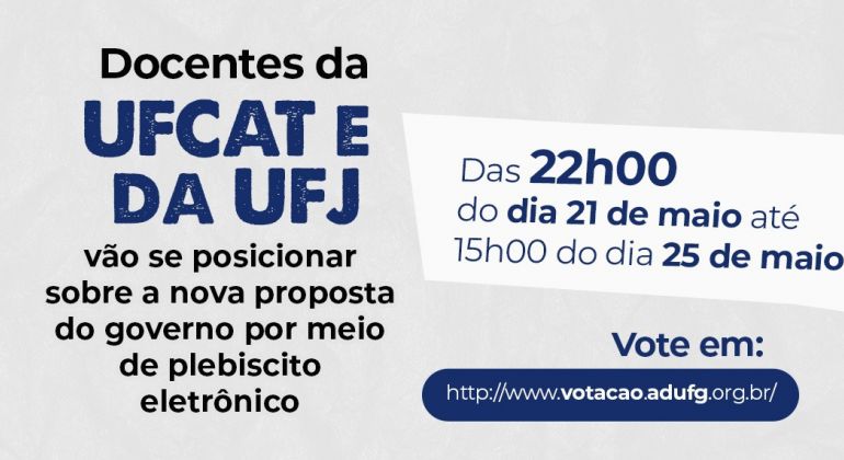 Docentes da UFCAT e da UFJ vão se posicionar sobre a nova proposta do governo por meio de plebiscito eletrônico