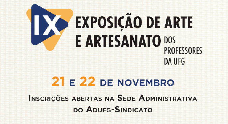 IX Exposição de Arte e Artesanato dos Professores da UFG tem inscrições abertas até o dia 14 de novembro