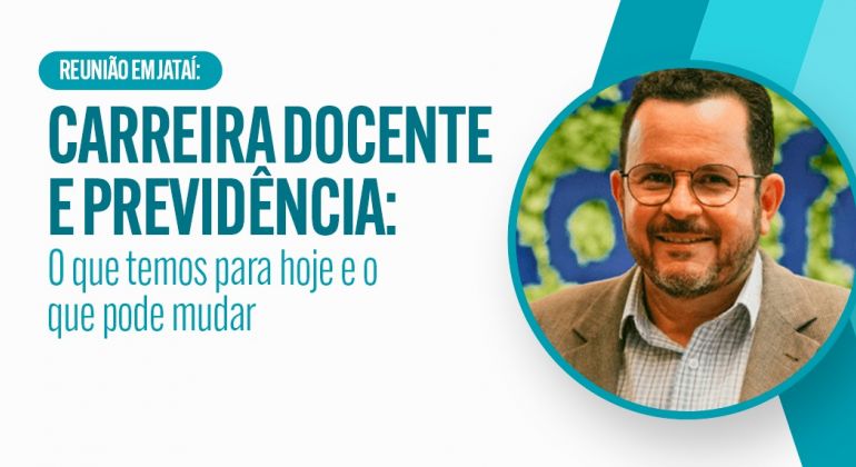 Jataí: Adufg-Sindicato promove reunião sobre perspectivas da carreira docente e questões previdenciárias