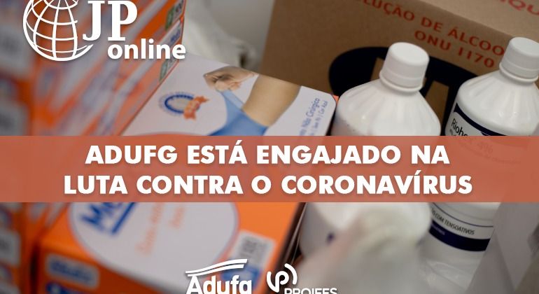 JP Online: Adufg-Sindicato está engajado na luta contra o coronavírus