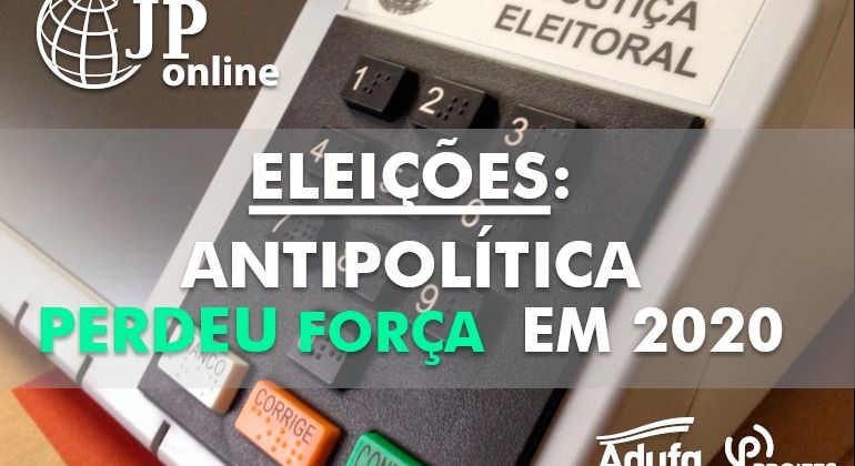 (JP Online): Antipolítica perdeu força nas eleições de 2020