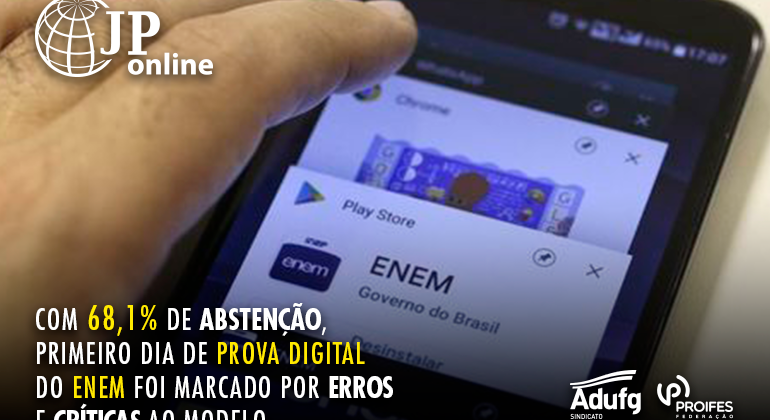 (JP Online): Com 68,1% de abstenção, primeiro dia de prova digital do Enem foi marcado por erros e críticas ao modelo