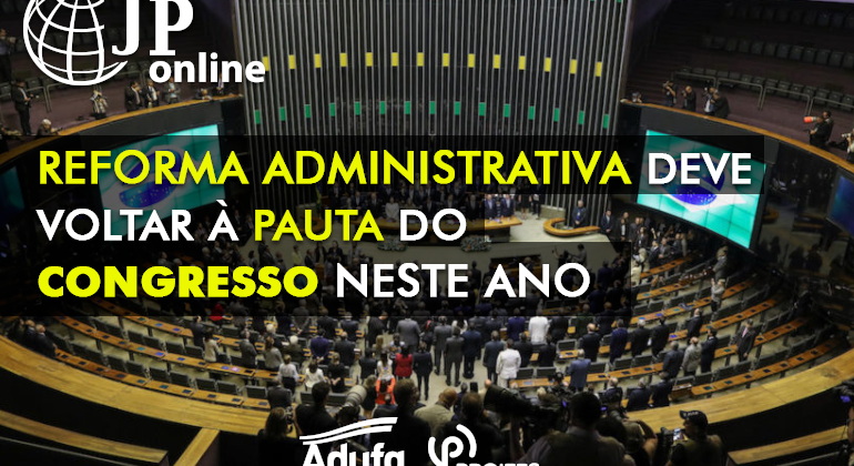 (JP Online): Reforma administrativa deve voltar à pauta do Congresso em 2021