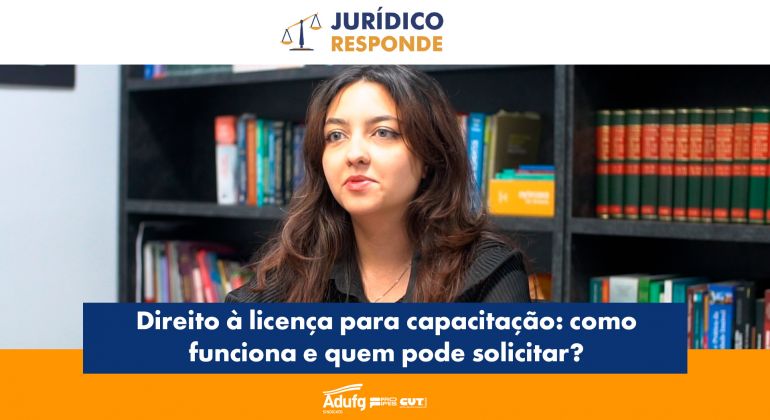 Jurídico Responde aborda licença para capacitação de docentes