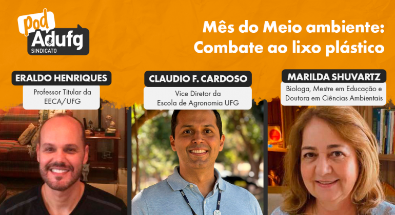 Mês do meio ambiente: 17ª edição do PodAdufg debate a preservação ambiental a partir do combate ao lixo plástico