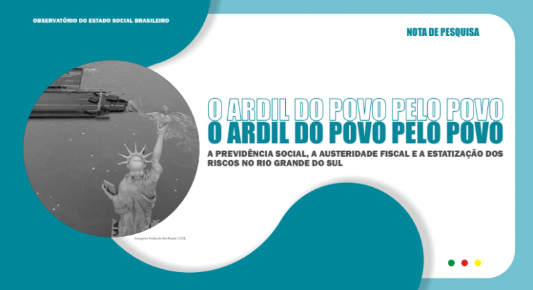 Observatório do Estado Social Brasileiro divulga estudo sobre as consequências das políticas de ajuste fiscal no estado do Rio Grande do Sul