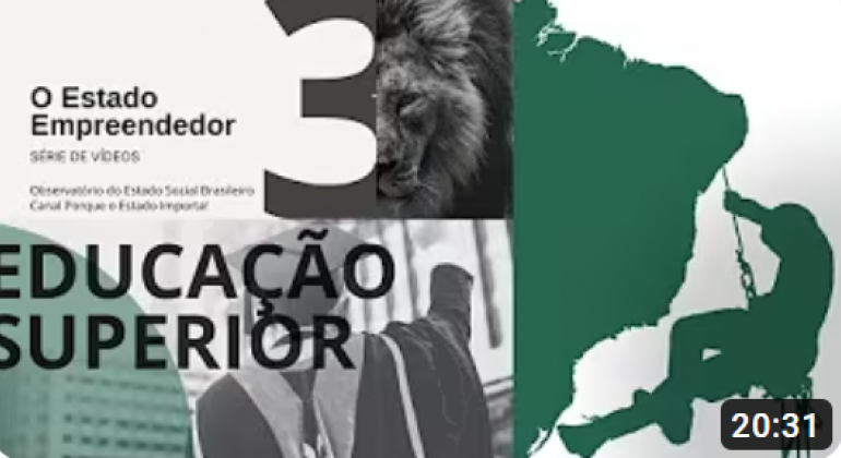 Observatório do Estado Social Brasileiro divulga novo vídeo da série 'O Estado Empreendedor'