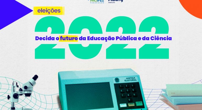 Proifes-Federação e Adufg-Sindicato lançam campanha de conscientização sobre voto em candidatos que tenham compromisso com a educação