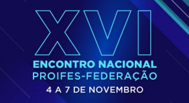 PROIFES-Federação realiza seu XVI Encontro Nacional de modo virtual de 4 a 7 de novembro