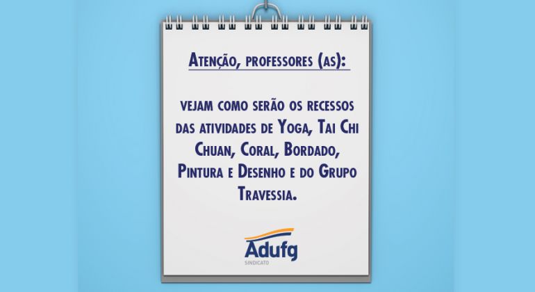Recesso: confira o calendário das atividades do Espaço Saúde e cursos do Adufg-Sindicato