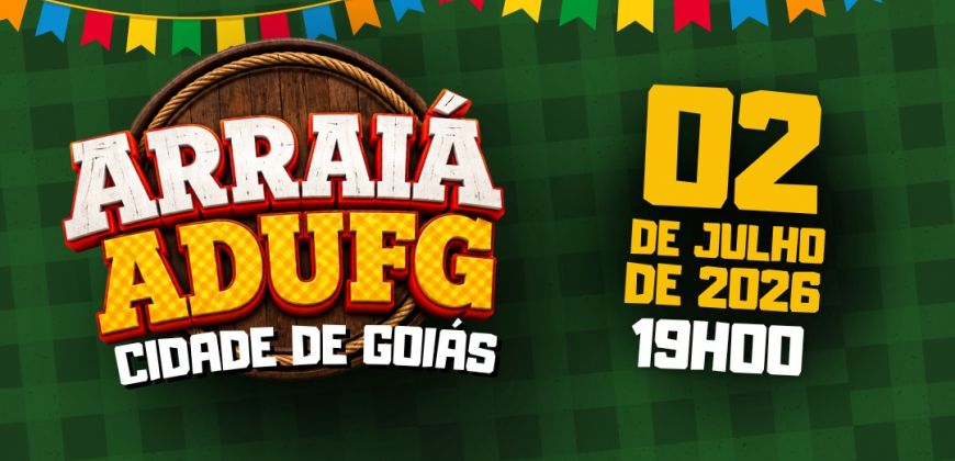Arraiá do Adufg-Sindicato na Cidade de Goiás