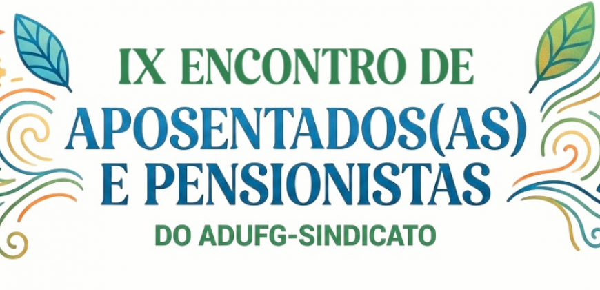 IX Encontro de Aposentados(as) e Pensionistas