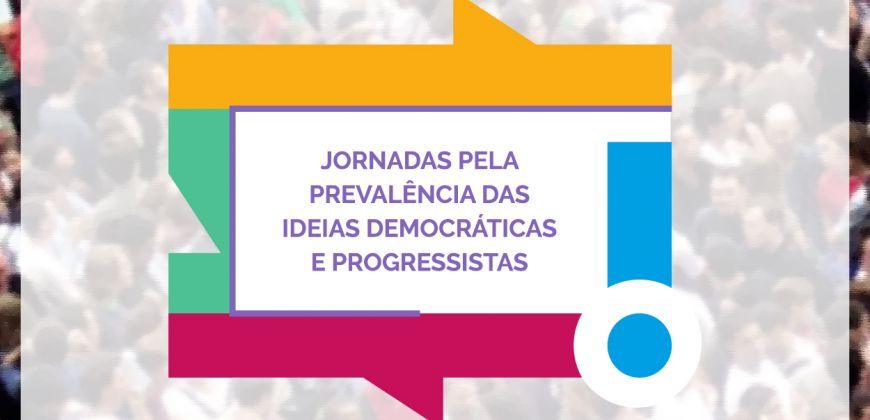 Jornadas pela prevalência das ideias democráticas e progressistas